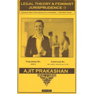 Ajit Prakashan's Notes on Legal Theory & Feminist Jurisprudence - I Notes For LL.M - I Sem - I